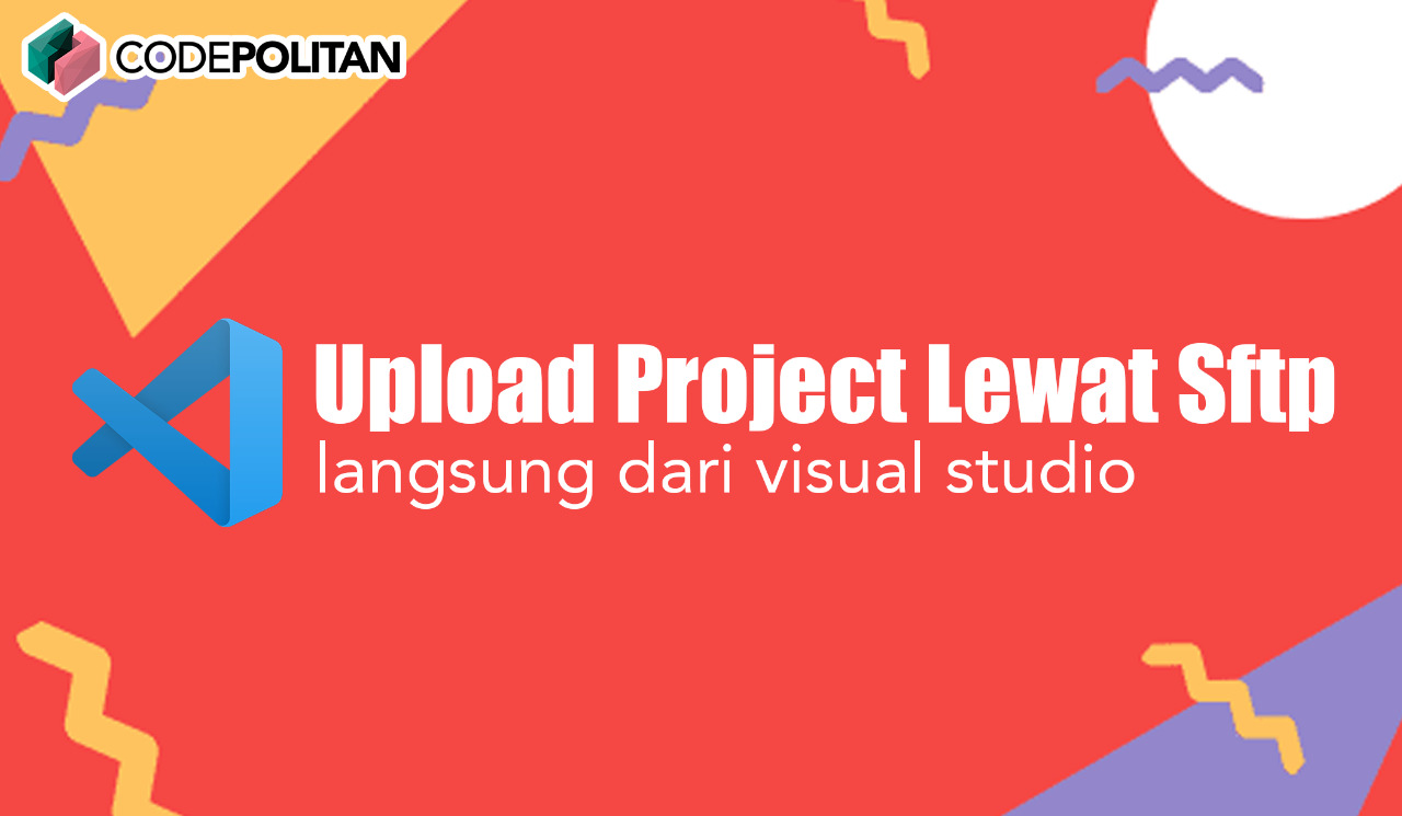 Tips Upload Project Lewat SFTP Langsung dari Dalam Visual Studio Code