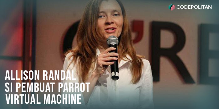 Allison Randal : Pembuat Parrot Virtual Machine